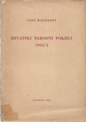 vaso bogdanov: hrvatski narodni pokret 1903/4
