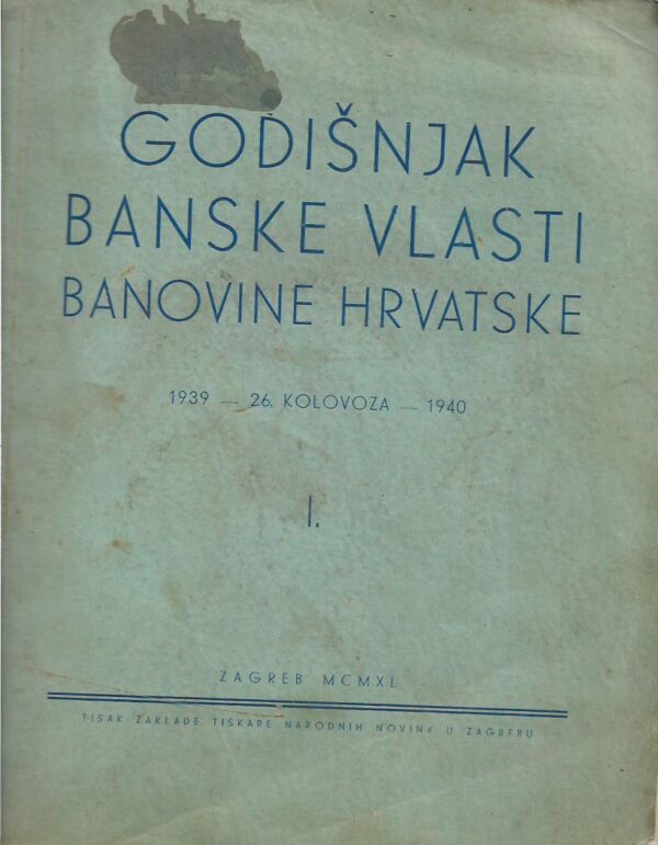 godišnjak banske vlasti banovine hrvatske, 1939 - 26. kolovoza - 1940, i.