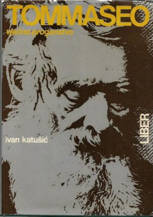 ivan katušić: tommaseo - vječno progonstvo