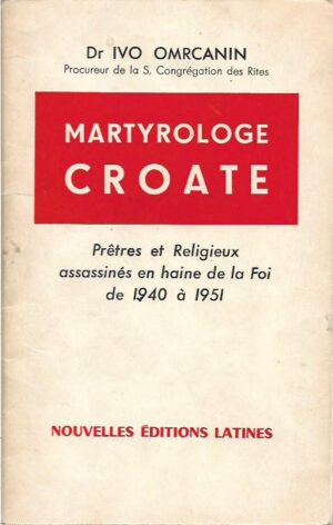 ivo omrčanin: le martyrologe croate (1940-1951)