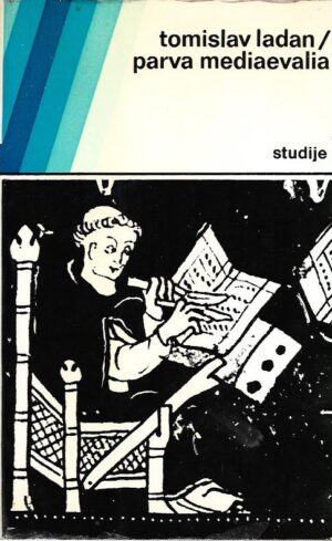 tomislav ladan: parva mediaevalia (studije)