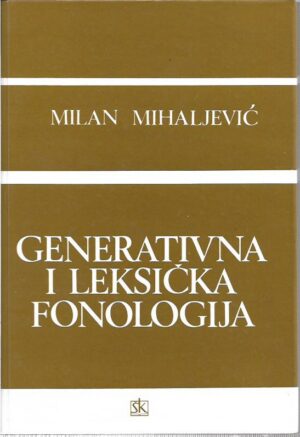 milan mihaljević: generativna i leksička fonologija