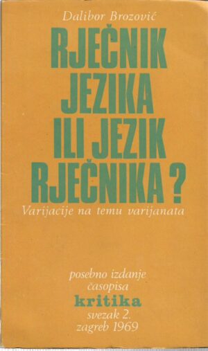 dalibor brozović: rječnik jezika ili jezik rječnika?