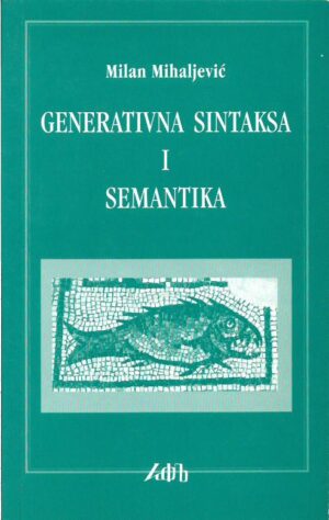 milan mihaljević: generativna sintaksa i semantika