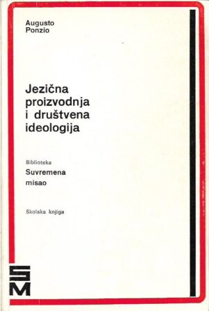 augusto ponzio: jezična proizvodnja i društvena ideologija