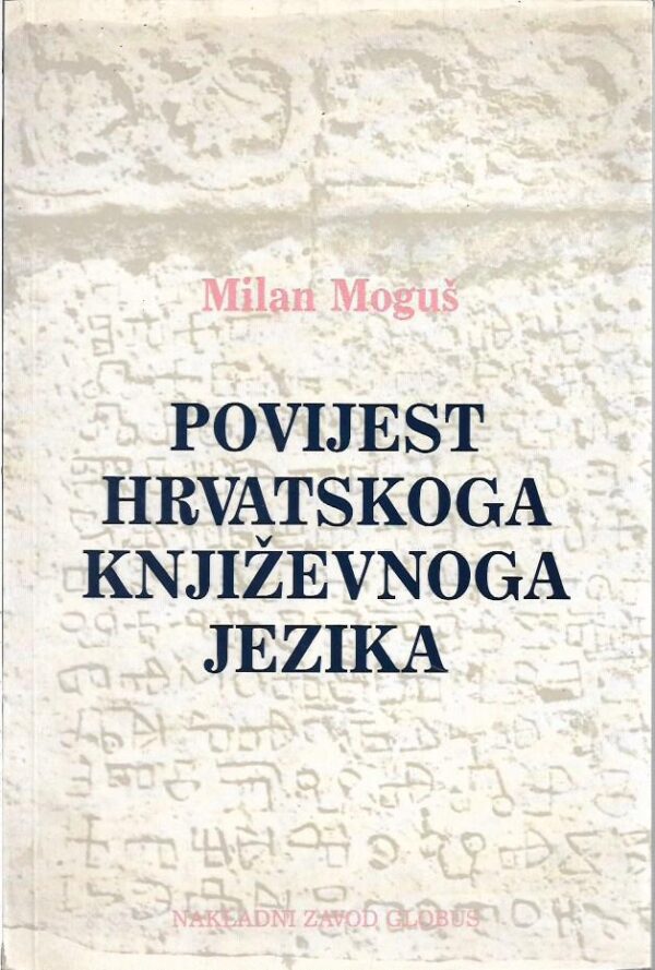 milan moguš: povijest hrvatskoga književnoga jezika