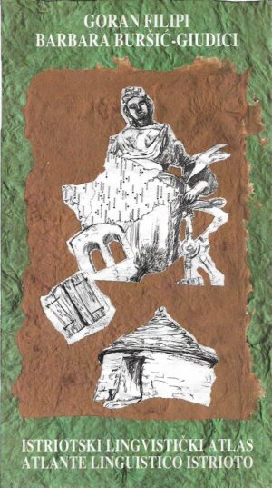 goran filipi, barbara buršić-giudici: istriotski lingvistički atlas/atlante linguistico istrioto