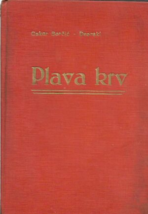 oskar borčić-dvorski: plava krv i ostale pripovjetke