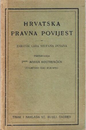 marko kostrenčić: hrvatska pravna povijest / zakonik cara stefana dušana