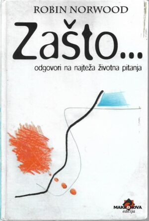robin norwood: zašto... odgovori na najteža životna pitanja