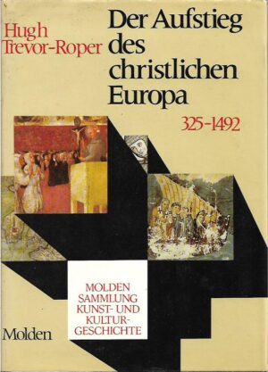 hugh trevor-roper: der aufstieg des christlichen europa