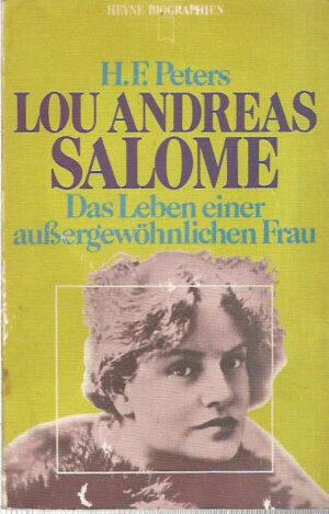 h.f. peters: lou andreas salome, das leben einer außergewöhnlichen frau