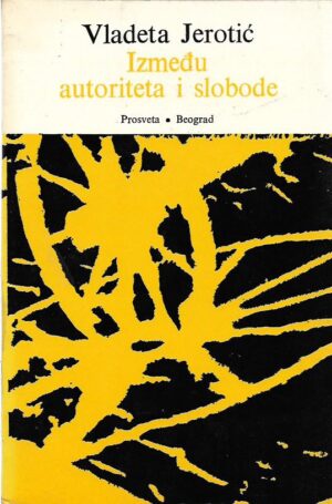 vladeta jerotić: između autoriteta i slobode