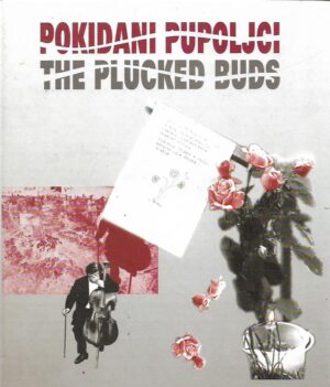 skupina autora: pokidani pupoljci - the plucked buds