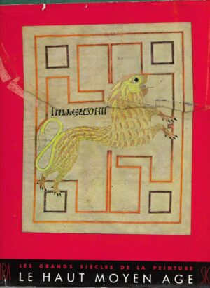 Les grands siecles de la peinture - Le haut moyen age