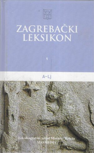 Josip Bilić, Hrvoje Ivanković(ur.): Zagrebački leksikon 1-2
