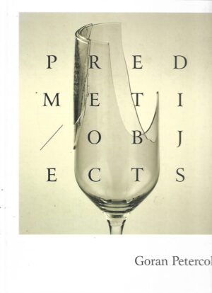 Goran Petercol: Objekti / Objects