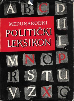 Marija Hubeny, Branko Kojić, Bogdan Krizman (ur.): Međunarodni politički leksikon