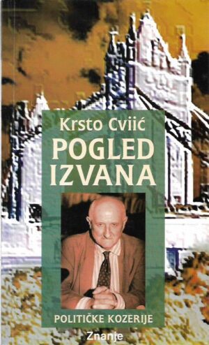 krsto cviić: pogled izvana