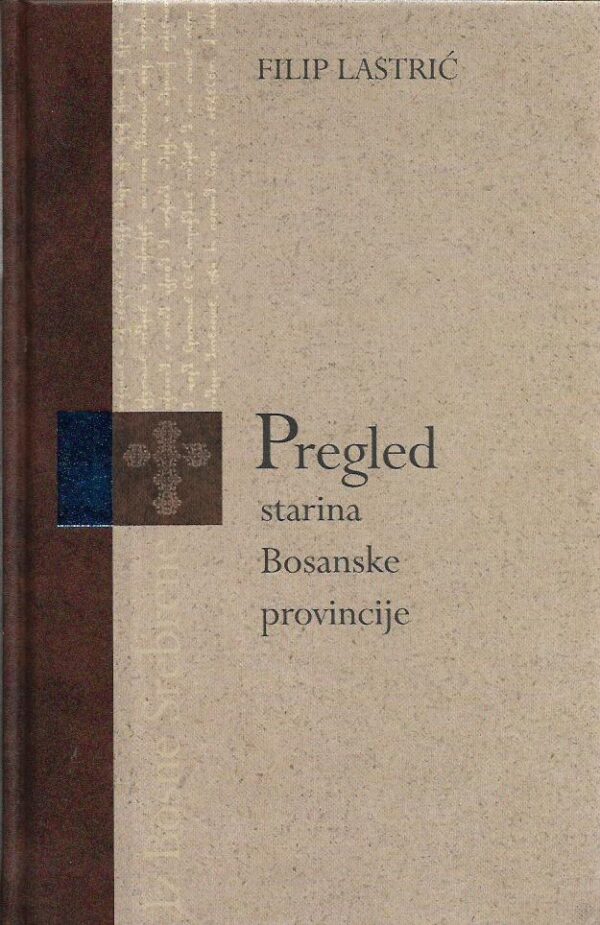 filip lastrić: pregled starina bosanske provincije