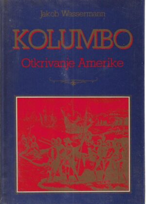 jakob wassermann: kolumbo - otkrivanje amerike