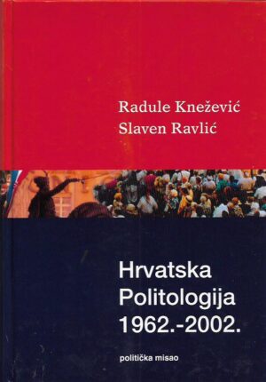 knežević i ravlić: hrvatska politologija 1962. - 2002.