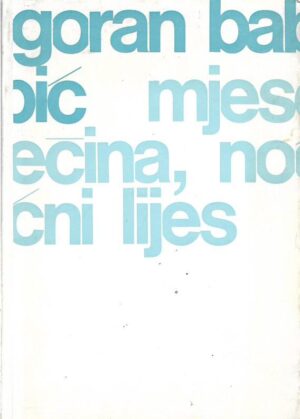 goran babić: mjesečina, noćni lijes