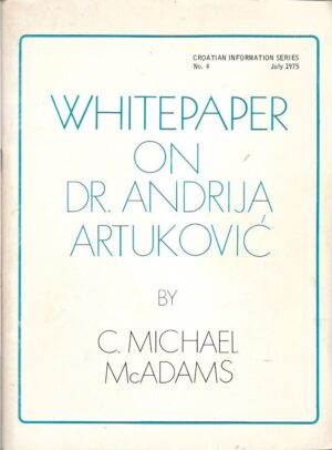 c. michael mcadams: whitepaper on dr. andrija artuković