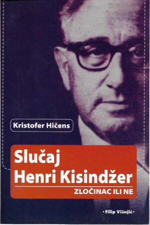 christopher hitchens: slučaj henri kisindžer, zločinac ili ne