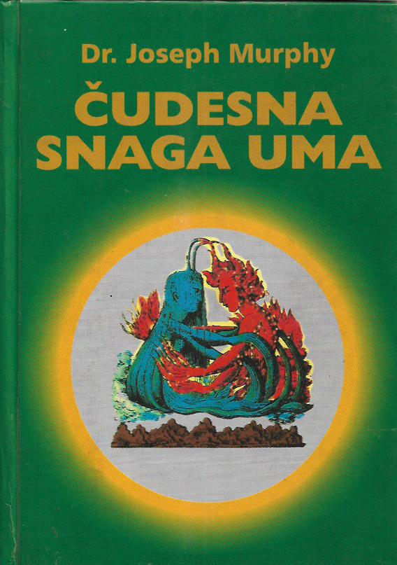 joseph murphy: Čudesna snaga uma