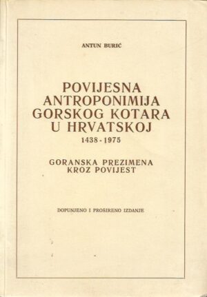 antun burić: povijesna antroponimija gorskog kotara u hrvatskoj 1438-1975. (goranska prezimena kroz povijest)