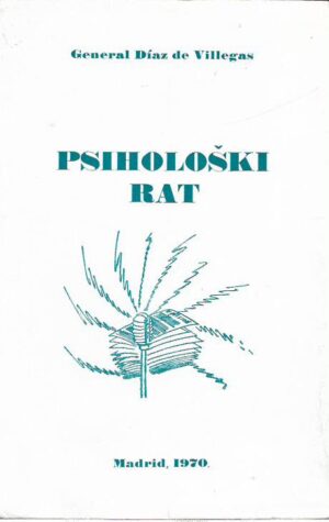 general diaz de villegas: psihološki rat