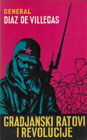 general diaz de villegas: građanski ratovi i revolucije