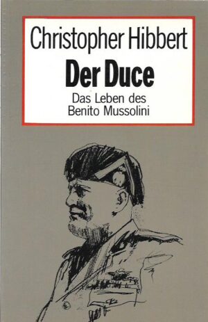 christoper hibbert: der duce - das leben des benito mussolini
