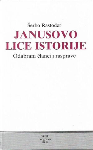 Šerbo rastoder: janusovo lice istorije