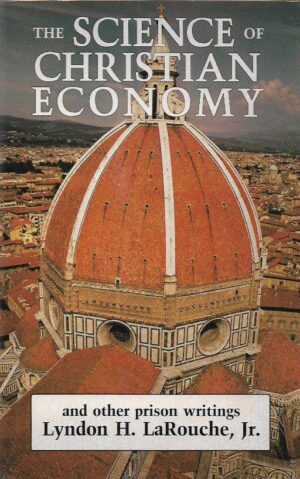 lyndon h. larouche: the science of christian economy