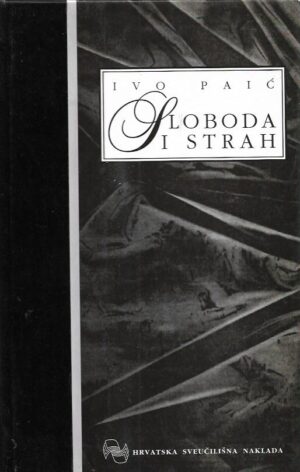 ivo paić: sloboda i strah