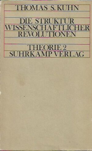 thomas s. kuhn: die struktur wissenschaftlicher revolutionen