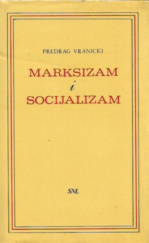 predrag vranicki: marksizam i socijalizam