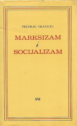 predrag vranicki: marksizam i socijalizam