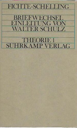 johann g. fichte, f.w.j. schelling: briefwechsel