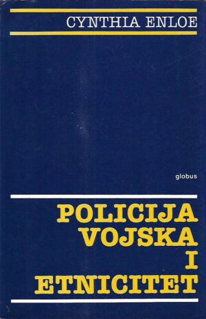 cynthia enloe: policija, vojska i etnicitet