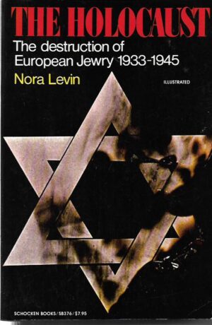 nora levin: the holocaust - the destruction of european jewry 1933-1945