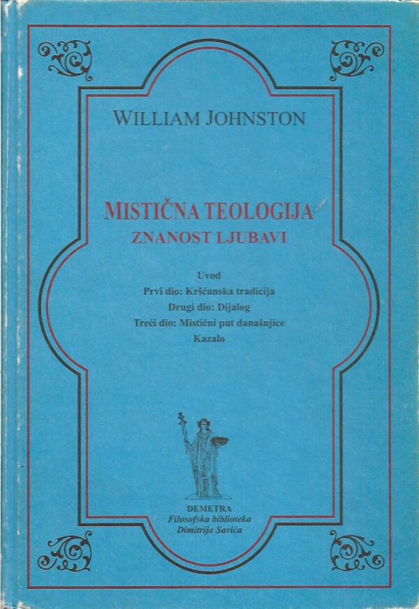 william johnston: mistična teologija - znanost ljubavi