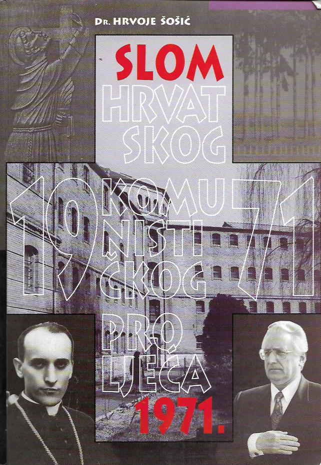 hrvoje Šošić: slom hrvatskog komunističkog proljeća 1971.