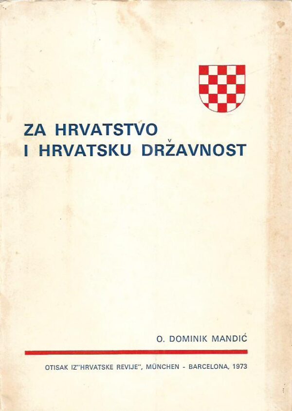 dominik mandić: za hrvatstvo i hrvatsku državnost