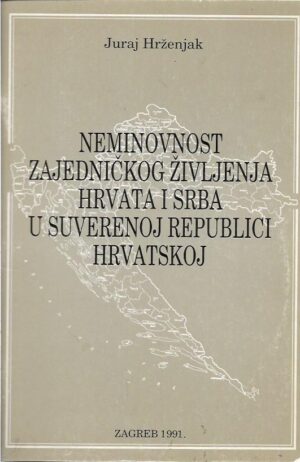 juraj hrženjak: neminovnost zajedničkog življenja hrvata i srba u suverenoj republici hrvatskoj