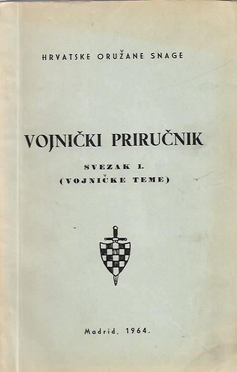 pukovnik domagoj i bojnik tugomir (prir.): vojnički priručnik, svezak 1. - vojničke teme