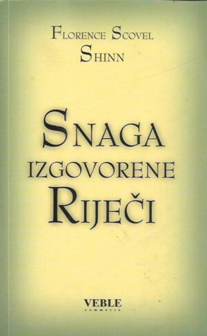 florence scovel shinn: snaga izgovorene riječi