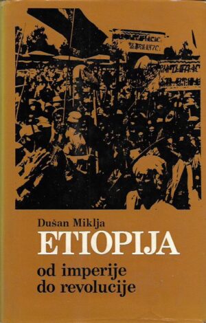 dušan miklja: etiopija - od imperije do revolucije